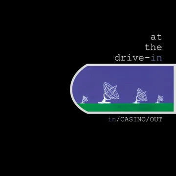 At the Drive-In - In/ Casino/ Out