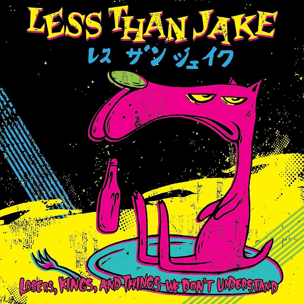 Less Than Jake - Losers, Kings And Things We Don't Understand