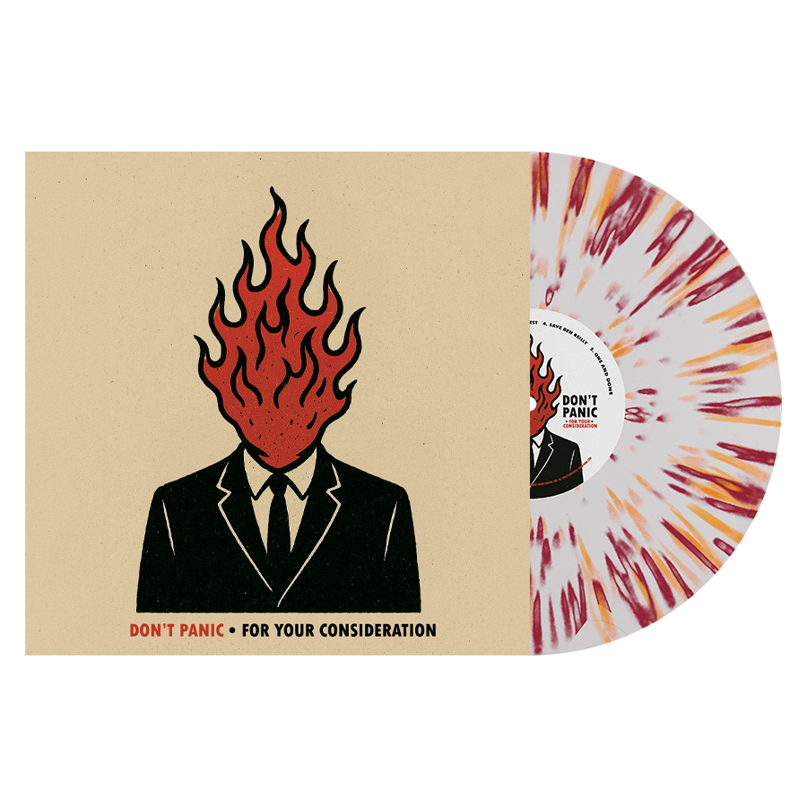 Don't panic - For  Your Consideration white with red and orange splatter vinyl
