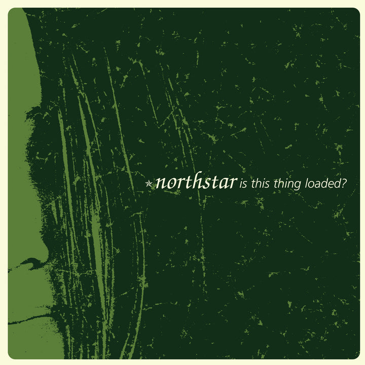 Northstar - Is This Thing Loaded?