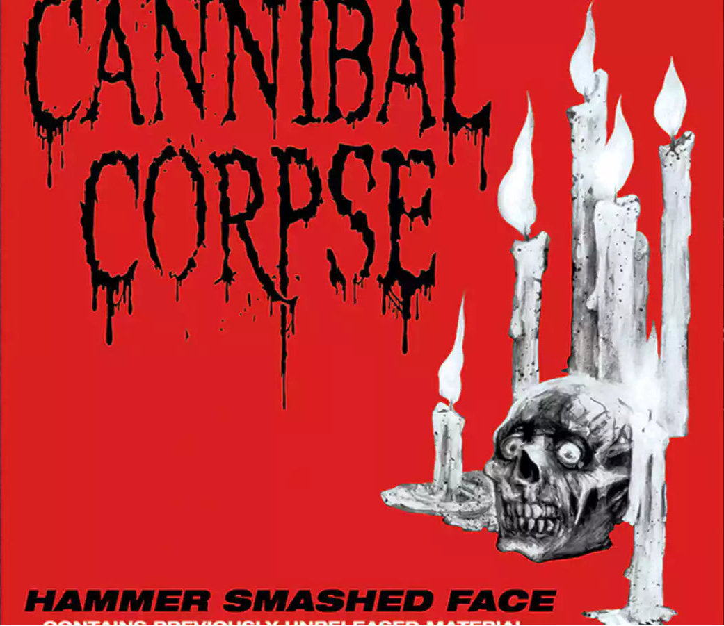 Cannibal Corpse - Hammer Smashed Face