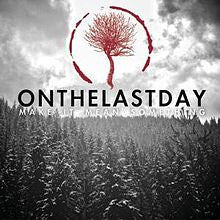 On The Last Day - Make It Mean Something