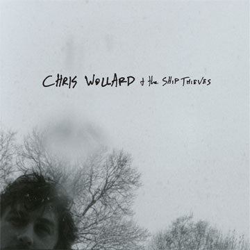 Chris Wollard & The Ship Thieves - S/T