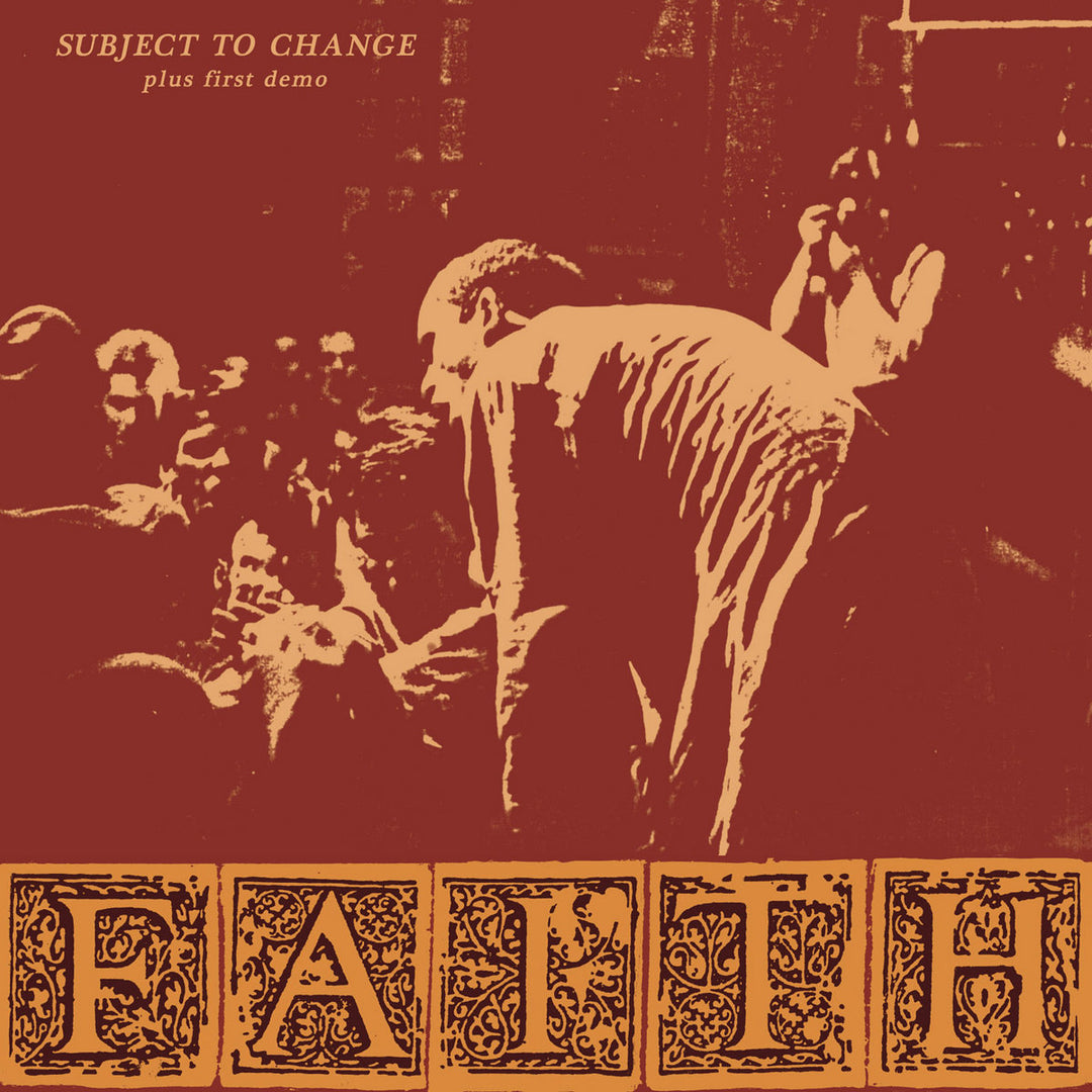 Faith - Subject to Change plus First Demo