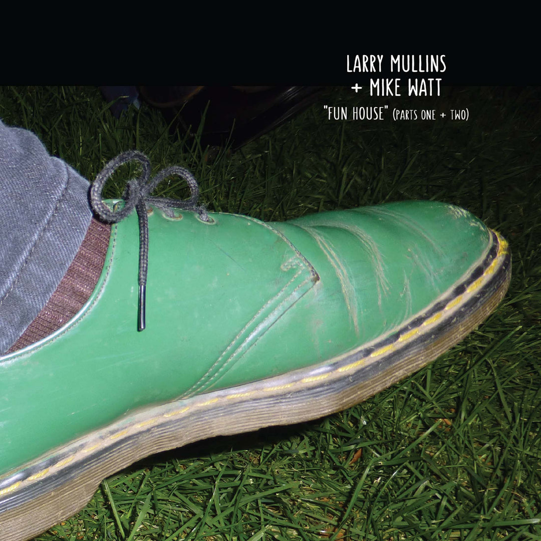 Larry Mullins & Mike Watt - Fun House Parts 1 & 2 7" (RSD)