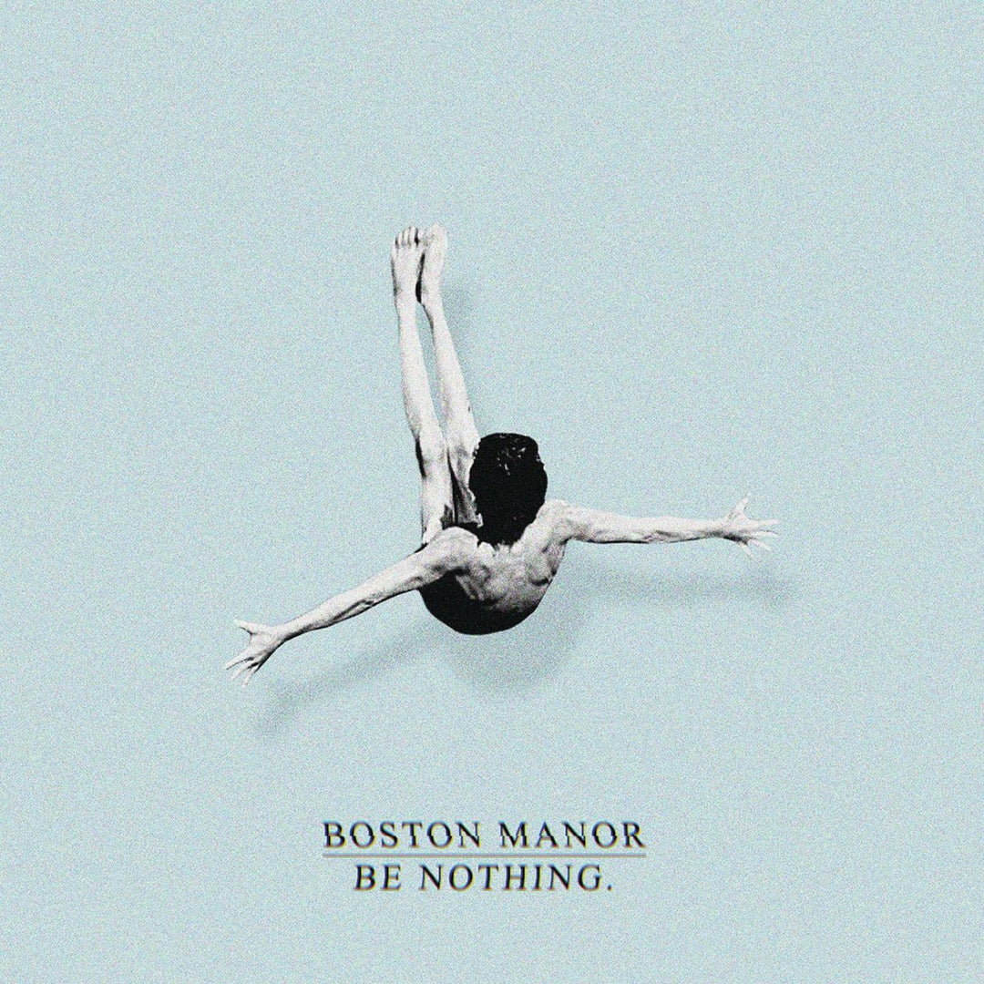 Boston Manor - Be Nothing
