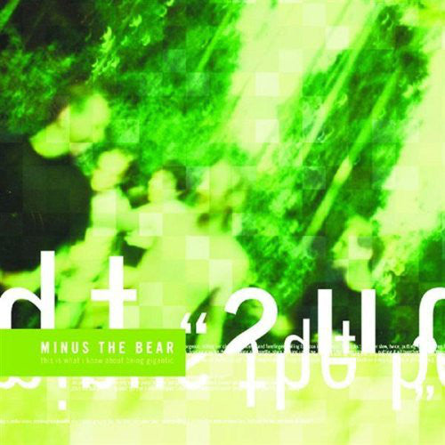 Minus the Bear - This Is What I Know About Being Gigantic