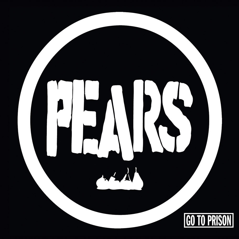 Pears - Go To Prison