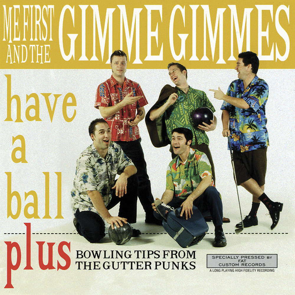 Me First And The Gimme Gimmes - Have A Ball