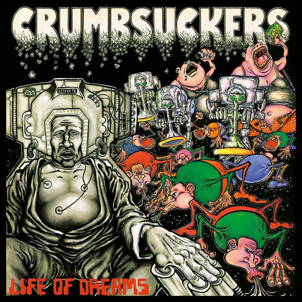 Crumbsuckers - Life of Dreams