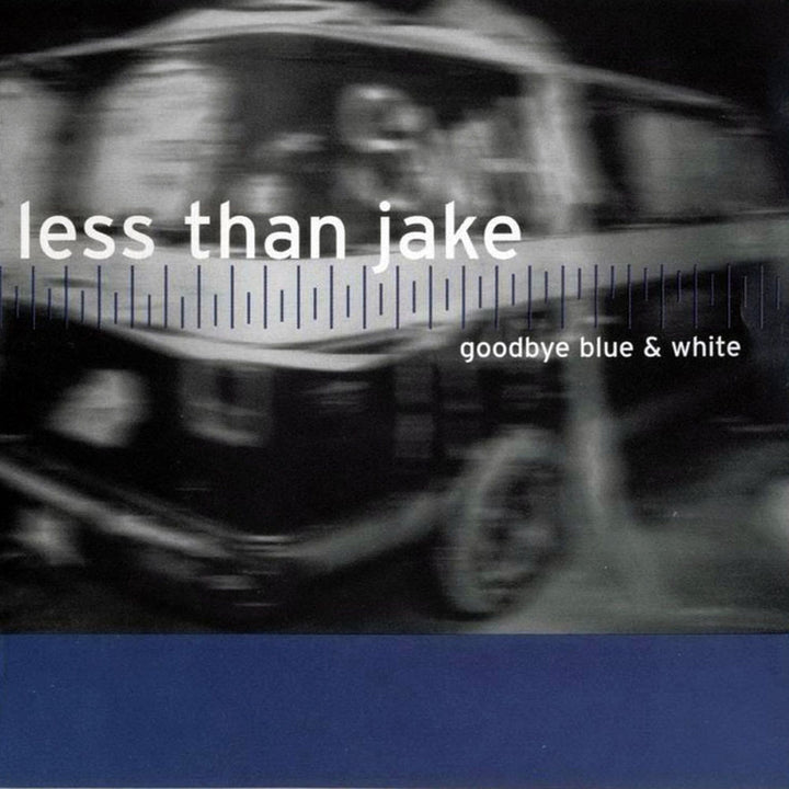 Less Than Jake - Goodbye Blue and White