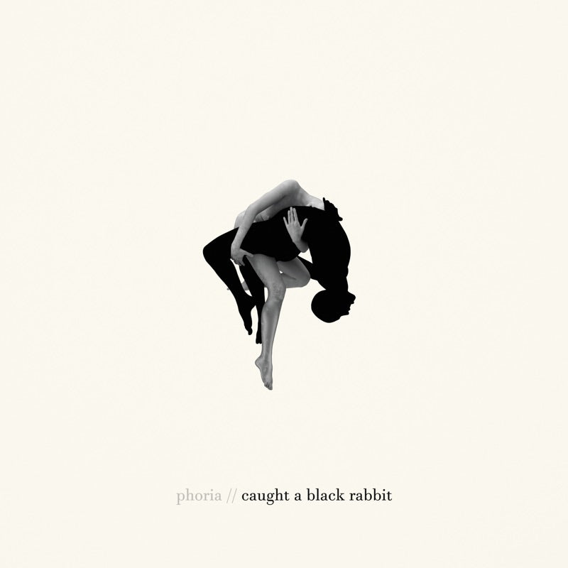 Phoria - Caught a Black Rabbit